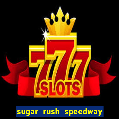 sugar rush speedway download android